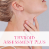 Thyroid Assessment Plus